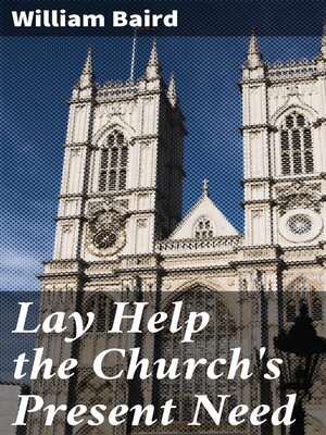cover image of Lay Help the Church's Present Need